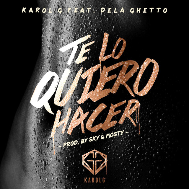 Te Lo Quiero Hacer (feat. De La Ghetto)
