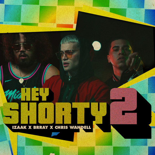 Hey Shorty 2 (feat. Brray & Chris Wandell)