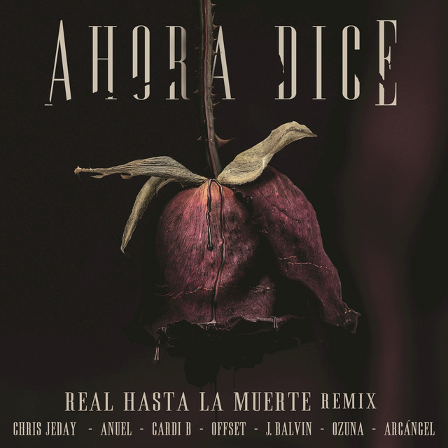 Ahora Dice (Real Hasta La Muerte Remix)